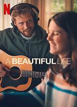 Watch a Beautiful Life on Netflix: a Touching Tale of Resilience
