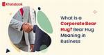 What Is a Bear Hug in Business?