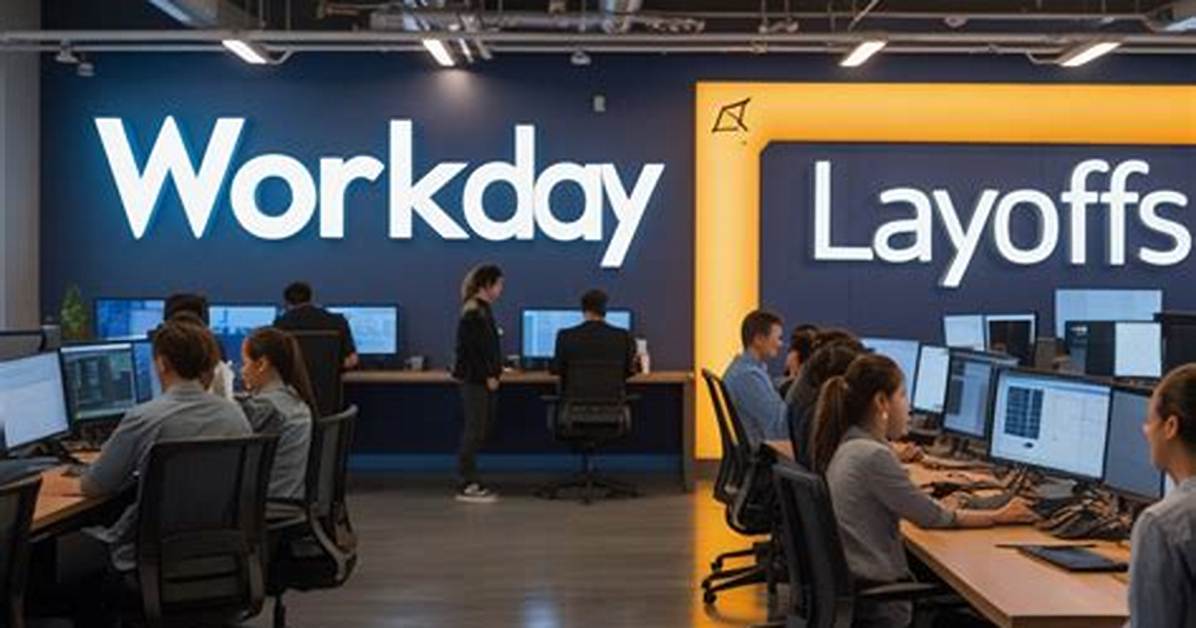 Workday Layoffs – Workday Job Cuts and Business Future