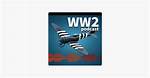 Ww2 Podcast – Top Ww2 Podcasts in 2024